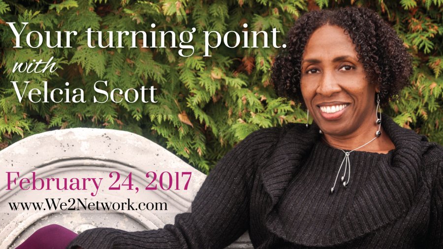 Your turning Point with Velcia Scott